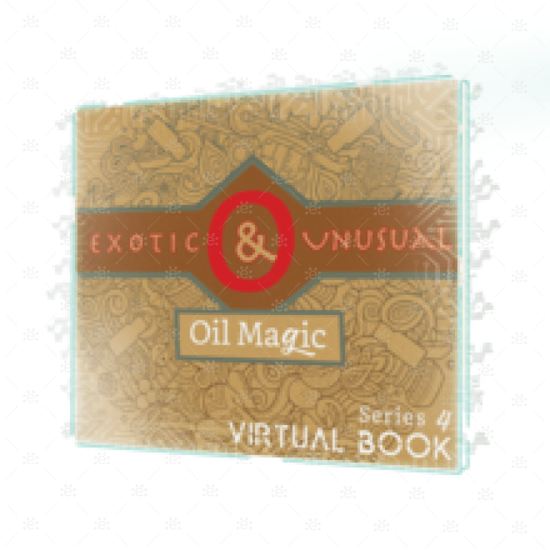 Exotic & Unusual Oil Magic [Virtual Book] Digital/e-Course