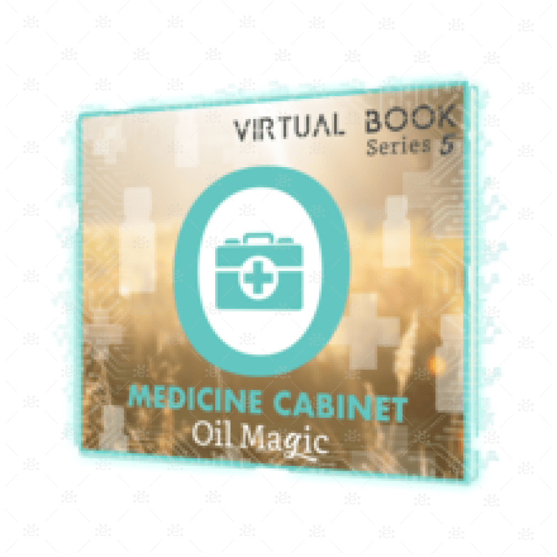 Medicine Cabinet Oil Magic [Virtual Book) Digital/e-Course